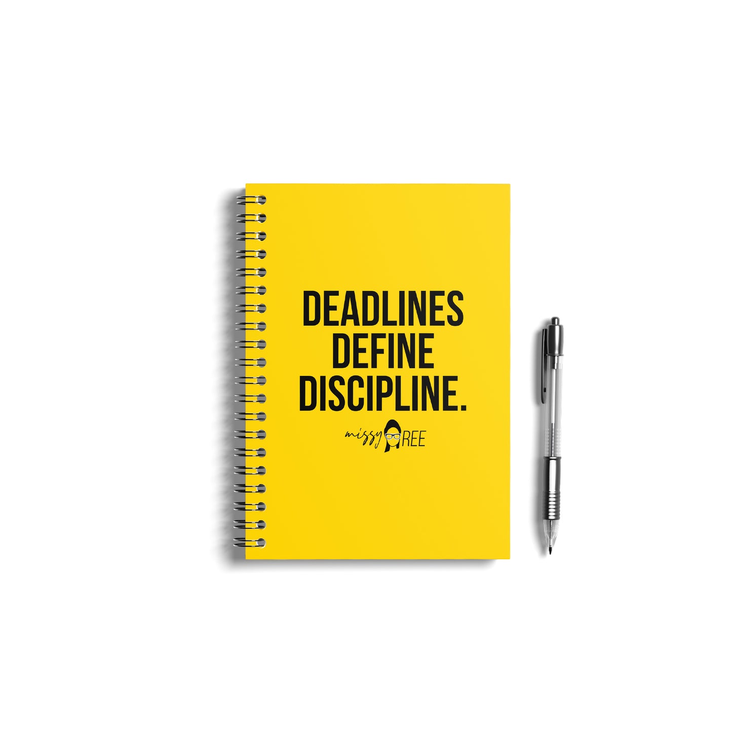 Deadlines Define Discipline Notebook