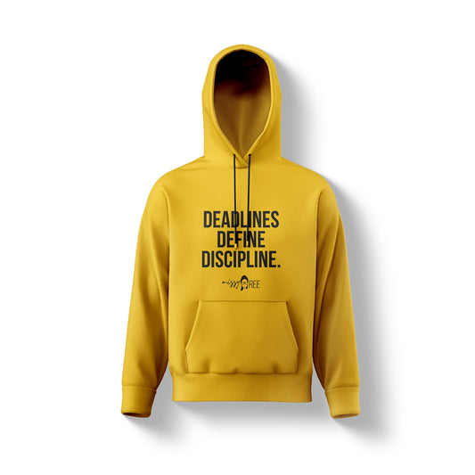 Deadlines define Discipline Hoodie