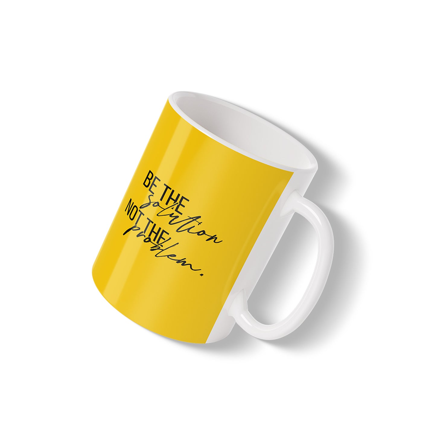 Be the Solution, Not the Problem Mug