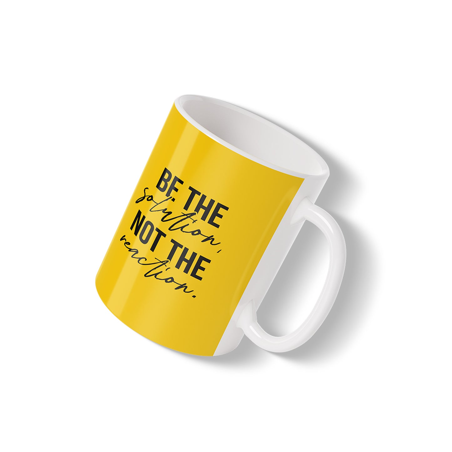 Be the Solution, Not the Reaction Mug