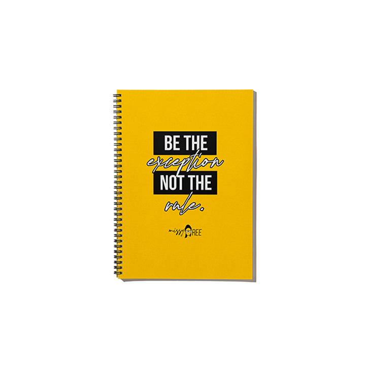Be the Exception Not the Rule Spiral Notebook