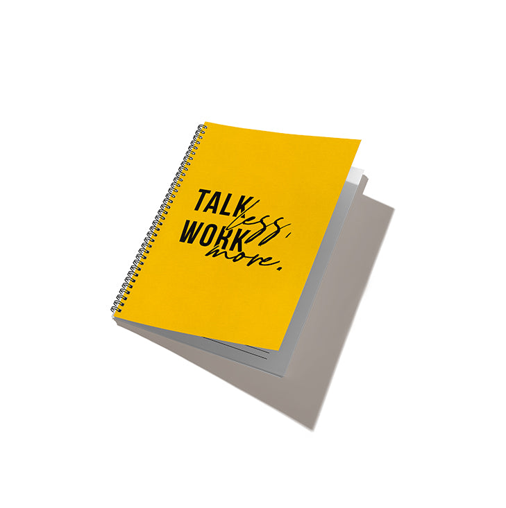 Talk Less Work More Spiral Notebook