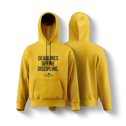 Deadlines define Discipline Hoodie