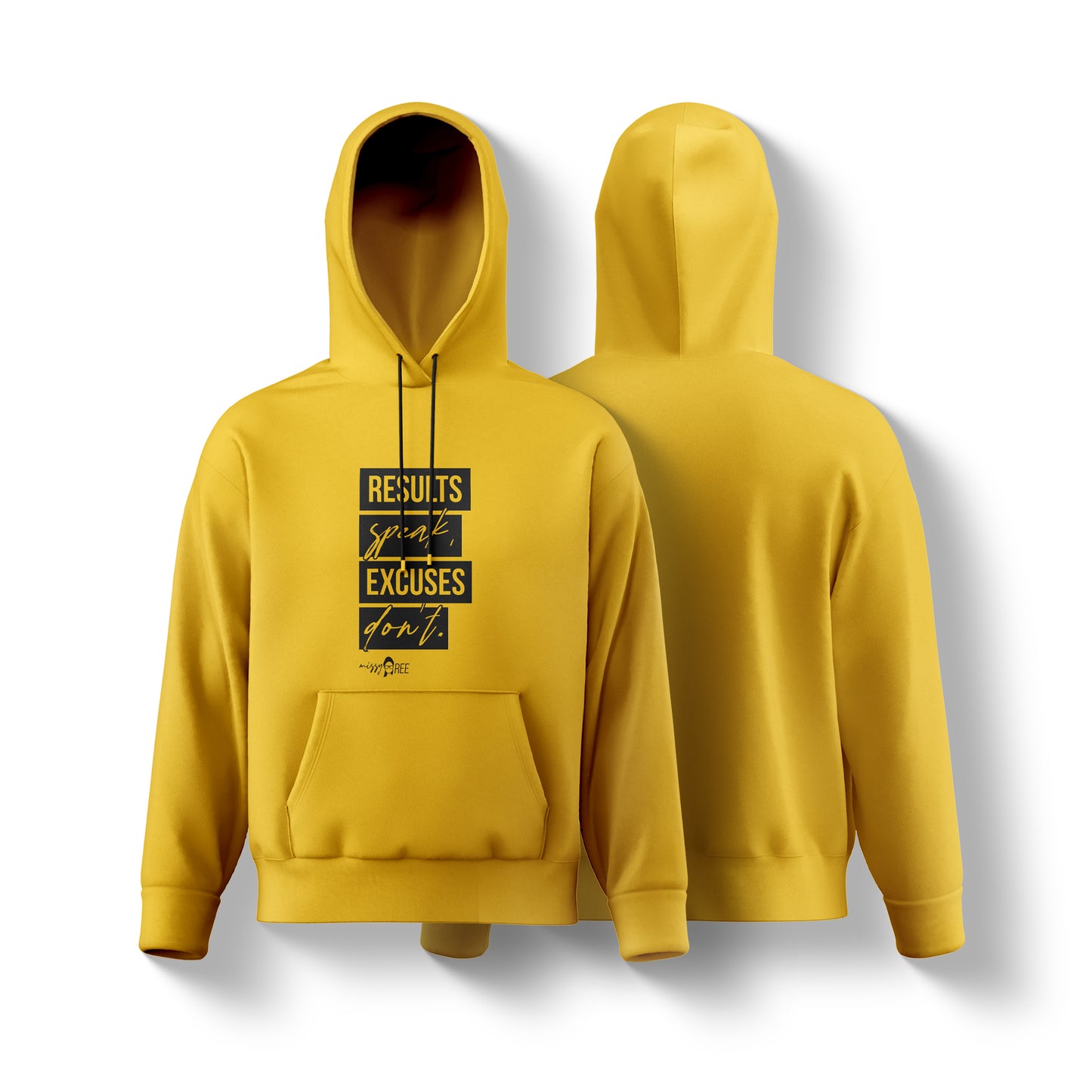 Results Speak, Excuses Don’t Hoodie