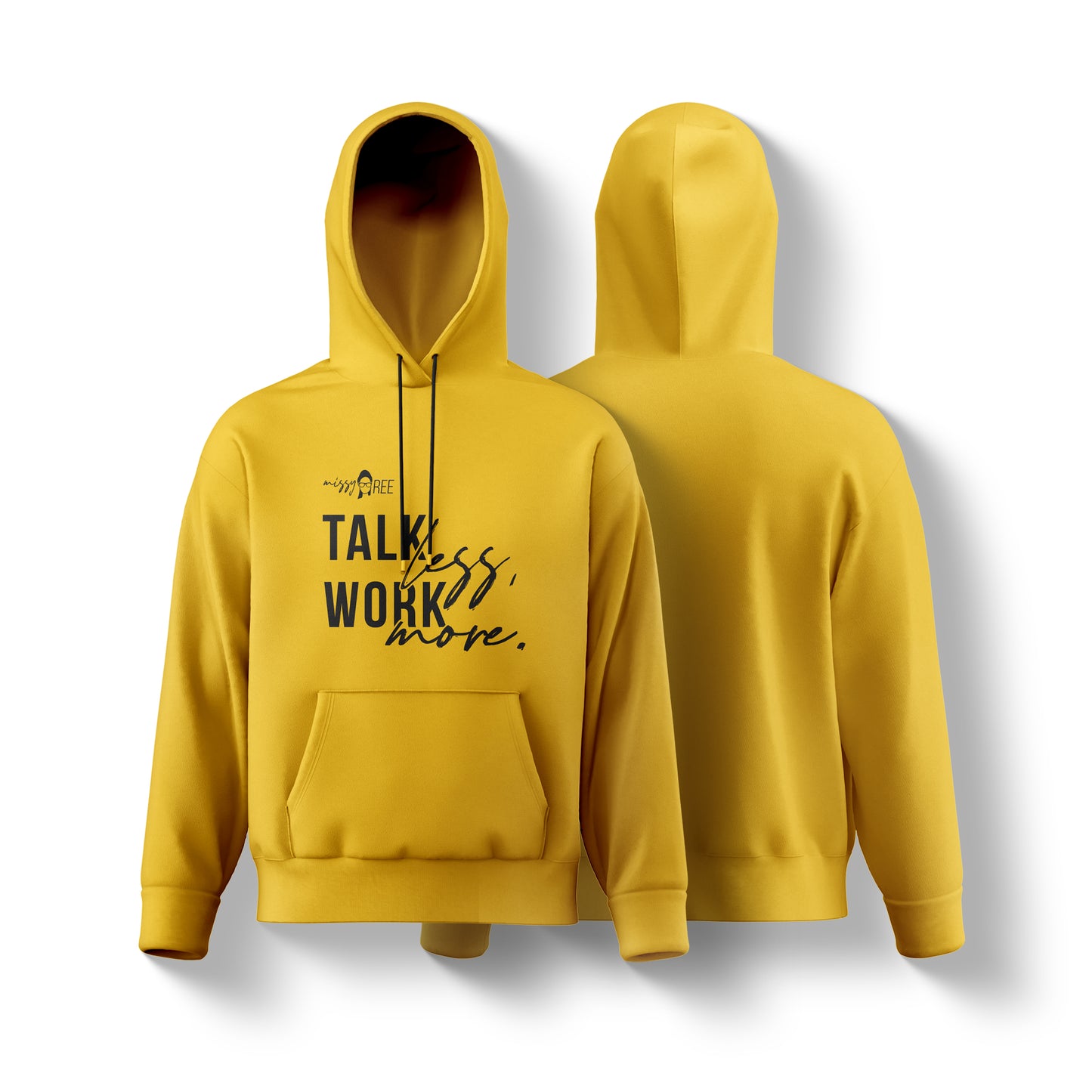 Talk Less, Work More Hoodie