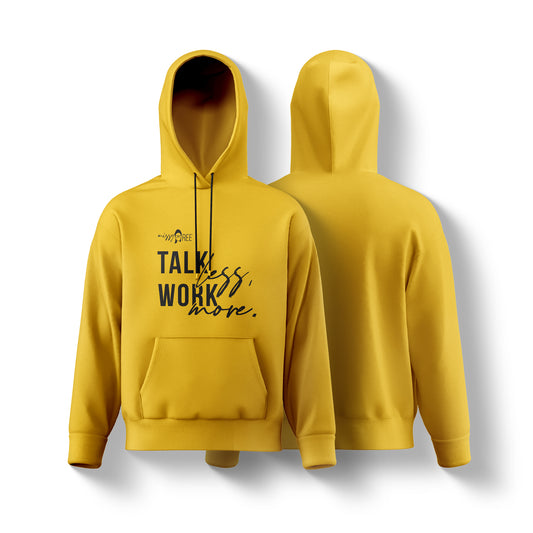 Talk Less, Work More Hoodie