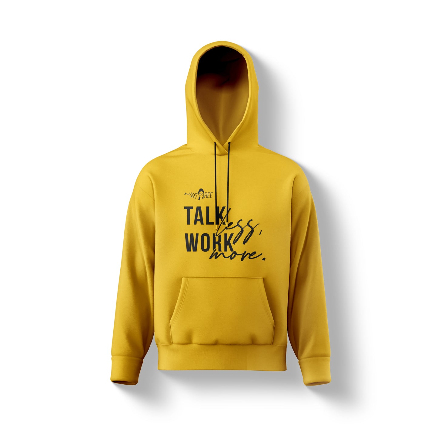 Talk Less, Work More Hoodie