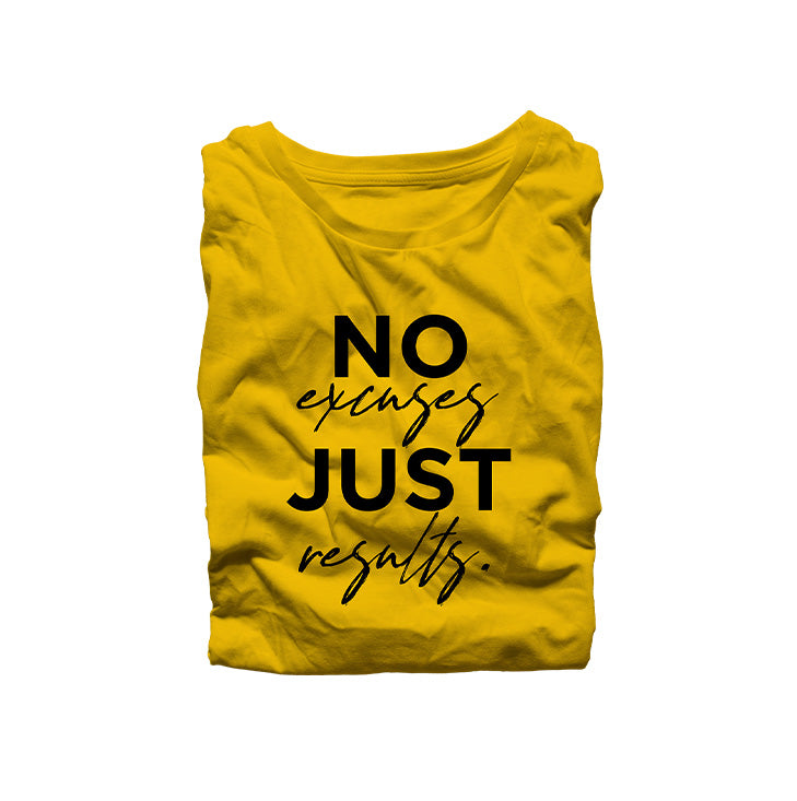 No Excuses Just Results Shirt