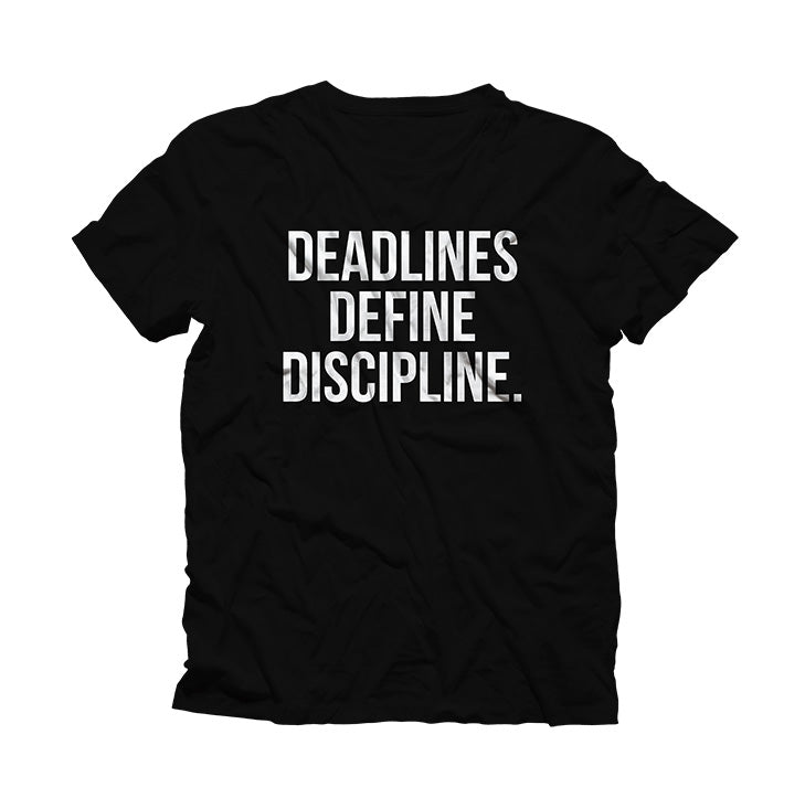 Deadlines Define Discipline Shirt