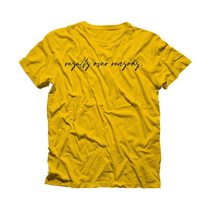 Results Over Reasons Shirt