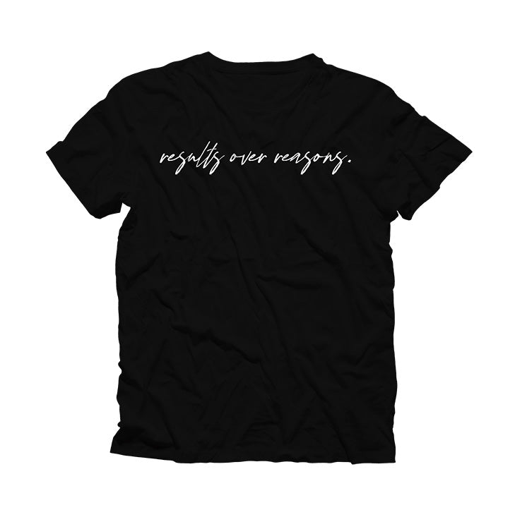 Results Over Reasons Shirt
