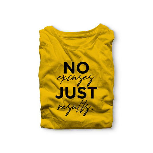 No Excuses Just Results Shirt