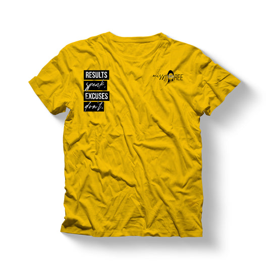 Results Speak, Excuses Don’t Shirt